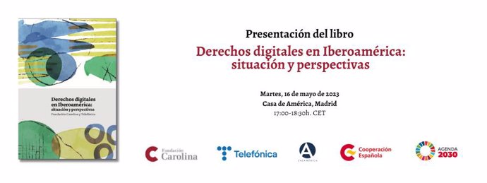 La Fundación Carolina y Telefónica presentan el libro: Derechos digitales en Iberoamérica: situación y perspectivas