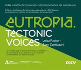 Foto: El C3A de Córdoba acogerá el proyecto 'Eutropia. Tectonic Voices', de los artistas Juan Cantizzani y Luisa Pastor