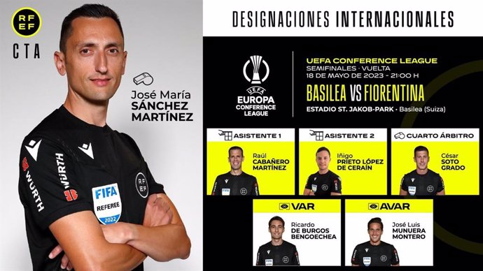 El árbitro español José María Sánchez Martínez dirigirá el partido de vuelta de las semifinales de la Conference League entre el Basilea y la Fiorentina.