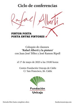 El Centro Fundación Unicaja de Cádiz acoge este miércoles un coloquio sobre Rafael Alberti y la pintura