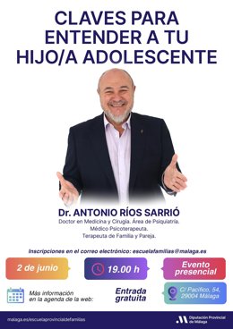 La Diputación de Málaga, a través de la Escuela Provincial de Familias, organiza la conferencia sobre las claves para entender a los hijos adolescentes a cargo del médico psicoterapeuta Antonio Ríos Sarrió.