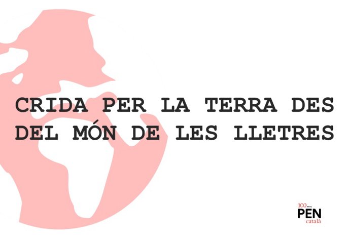 El comité de Emergencia Climática del PEN Catal impulsa el manifiesto 'Crida per la terra des del món de les lletres' para alertar sobre la situación de emergencia climática y reclamar cambios en el modelo económico, cultural y social