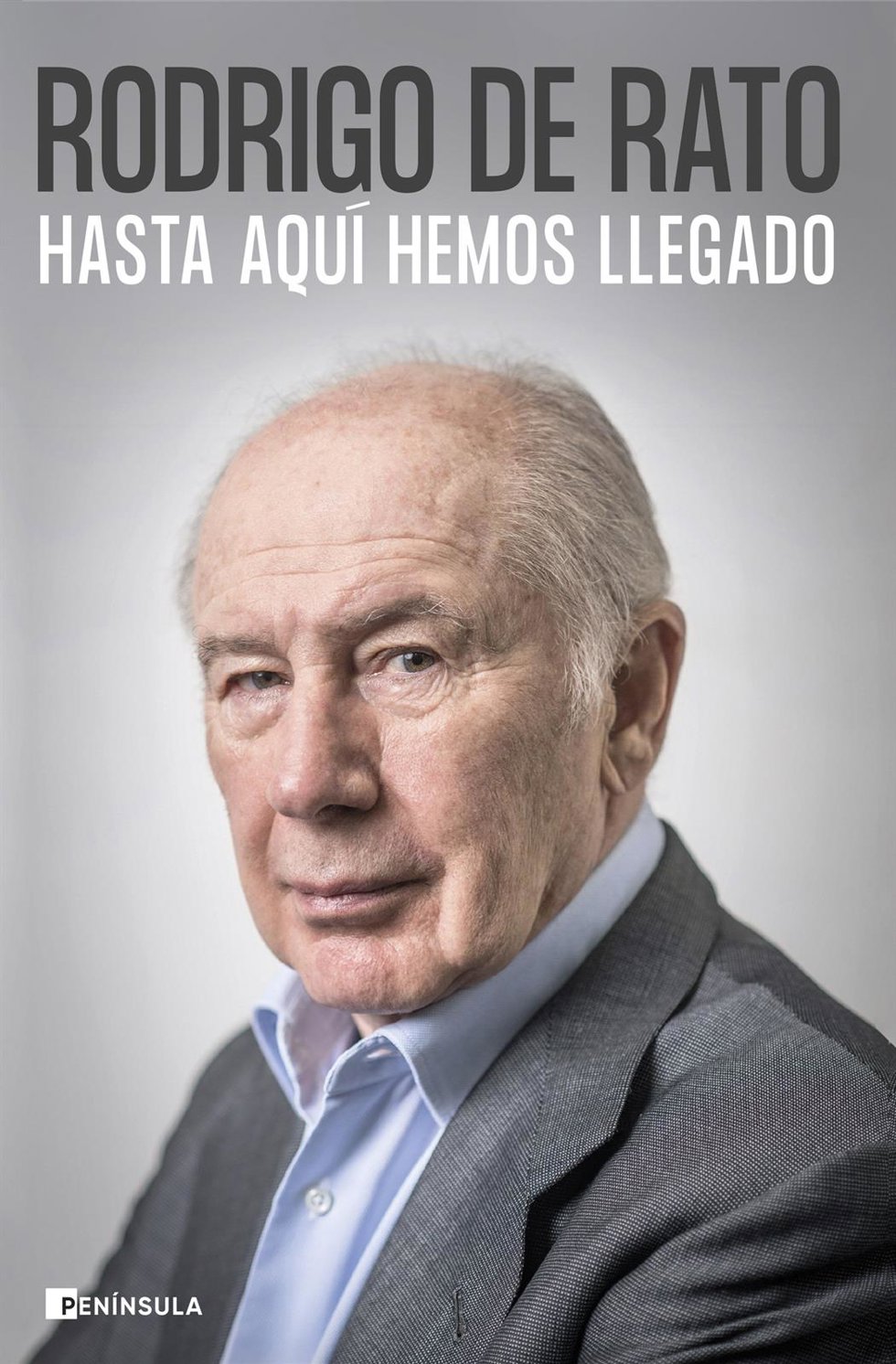 'Hasta Aquí Hemos Llegado'  (Península), De Rodrigo De Rato