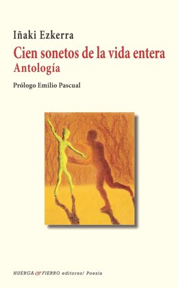 'Cien Sonetos De La Vida Entera', El Nuevo Libro Del Escritor Iñaki Ezkerra.