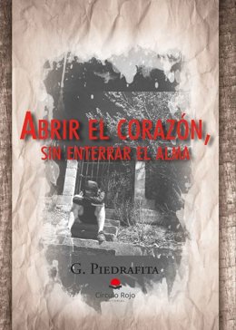 Portada de 'Abrir el corazón sin enterrar el alma'.
