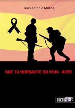 Porta da del libro 'Que tú bordate en rojo ayer', de Juan Antonio Molina