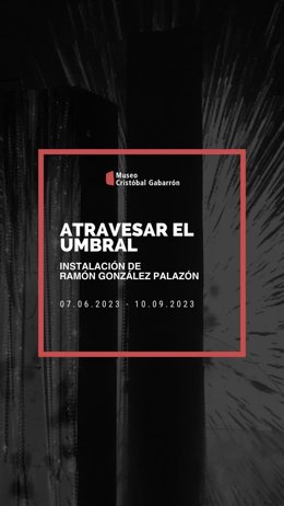 Cartel de la exposición 'Atravesar el umbral'