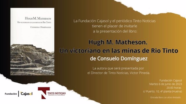 Presentación de 'Hugh M. Matheson. Un victoriano en las minas de Rio Tinto'.