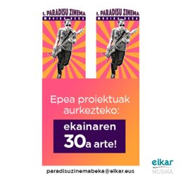 Paradisu Zinema 1. Musika Bekara proiektuak aurkezteko epea
