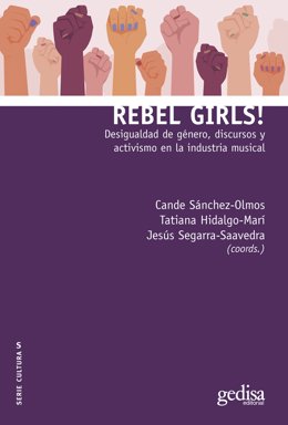 Portada del libro 'Rebel Girls! Desigualdad de género, discursos y activismo en la industria musical'.