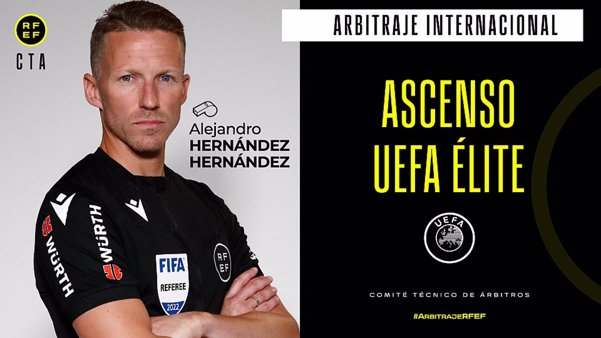 UEFA asciende a Alejandro Hernández Hernández a la máxima categoría del ...