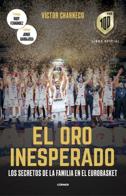 Víctor Charneco publica 'El oro inesperado', los secretos de 'La Familia' que ganó el Eurobasket 2022.