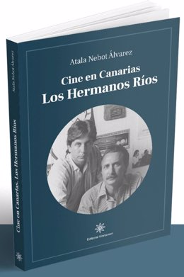 Cine en Canarias. Los Hermanos Ríos, obra que recorre su obra cinemtográfica