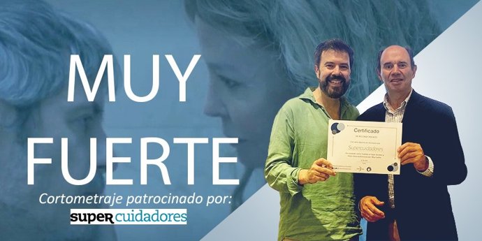 SUPERCUIDADORES obtiene múltiples premios con el cortometraje "Muy Fuerte"