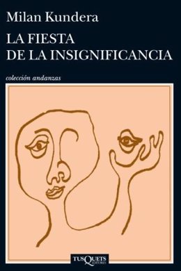 Archivo - "La fiesta de la insignificancia" (Milan Kundera, Tusquets)