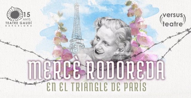 Cartel del espectáculo 'Mercè Rodoreda en el Triangle de París', una obra de Maria Casellas basada en los cuentos 'Nit i boira' y 'Paràlisi' de Mercè Rodoreda