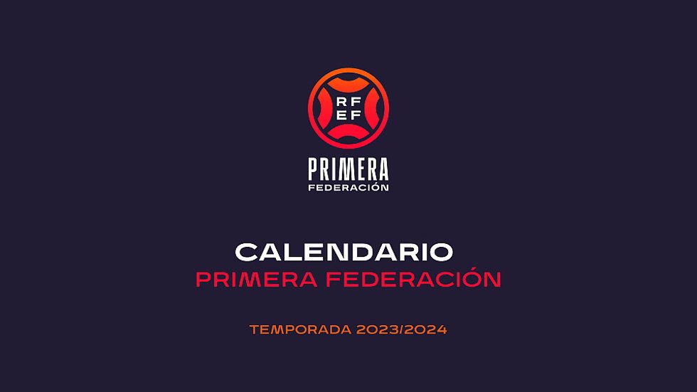 Sorteado el calendario de Primera Federación 2023-24.