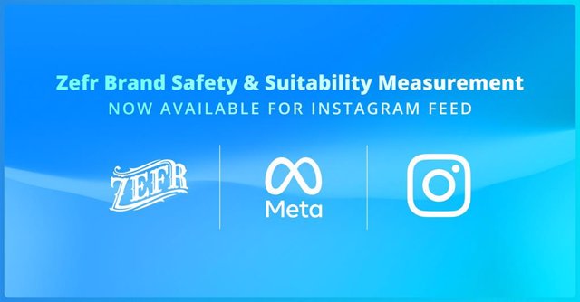 Zefr + Meta Safety Suitability Measurement for Instagram Feed