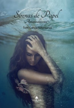 Portada de 'Sirenas de papel. Amanocheceres'.