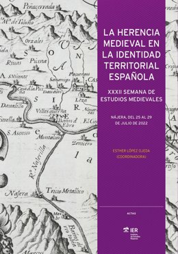 El IER edita una obra que profundiza en la herencia medieval como parte de la identidad territorial de España