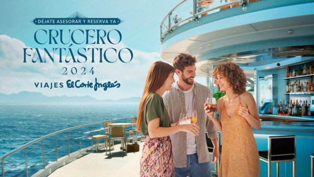Viajes El Corte Inglés lanza la campaña 'Crucero Fantástico' 2023/2024.