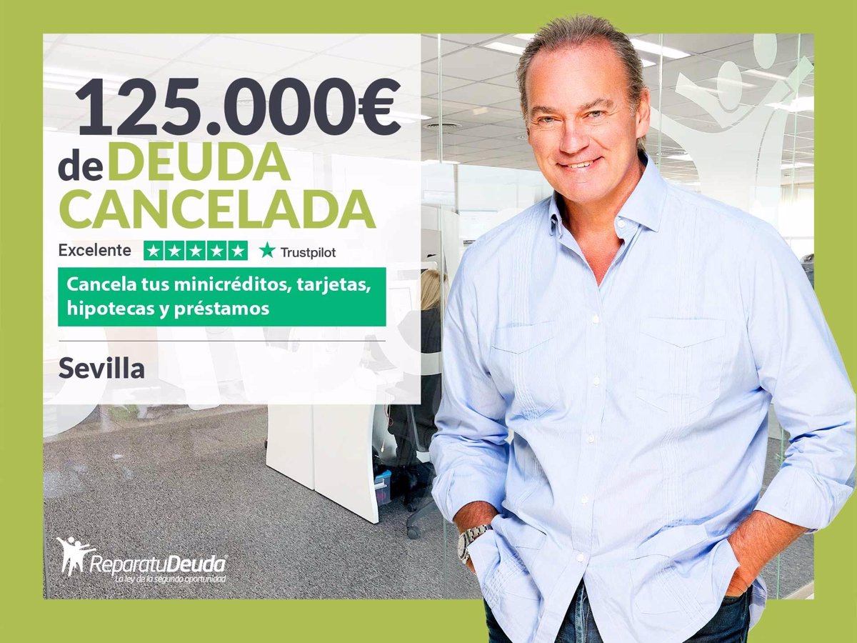 Repair your Debt Abogados cancels €125,000 in Seville (Andalusia) with the Second Chance Law