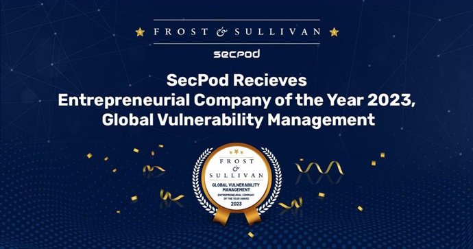 SecPod has been recognized by Frost and Sullivan as Entrepreneurial Company of the Year 2023, Global Vulnerability Management.