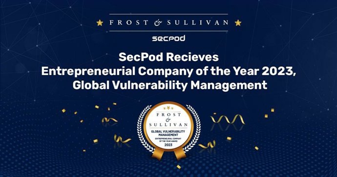 SecPod has been recognized by Frost and Sullivan as Entrepreneurial Company of the Year 2023, Global Vulnerability Management.
