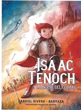 El periodista mexicano Gabriel Rivera-Barraza publica en España para estas Navidades el libro 'Isaac Tenoch y la noche del colibrí'.