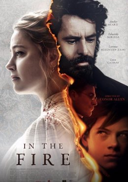 Cartel de la película 'In the fire', dirigida por Conon Allyn, protagonizada po Amber Heard y Eduardo Noriega y producida por Pascal Borno y Alain Gillissen