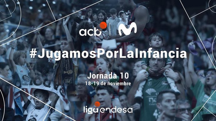 ACB y Movistar impulsarán "Jugamos por la infancia Movistar" durante toda la jornada 10