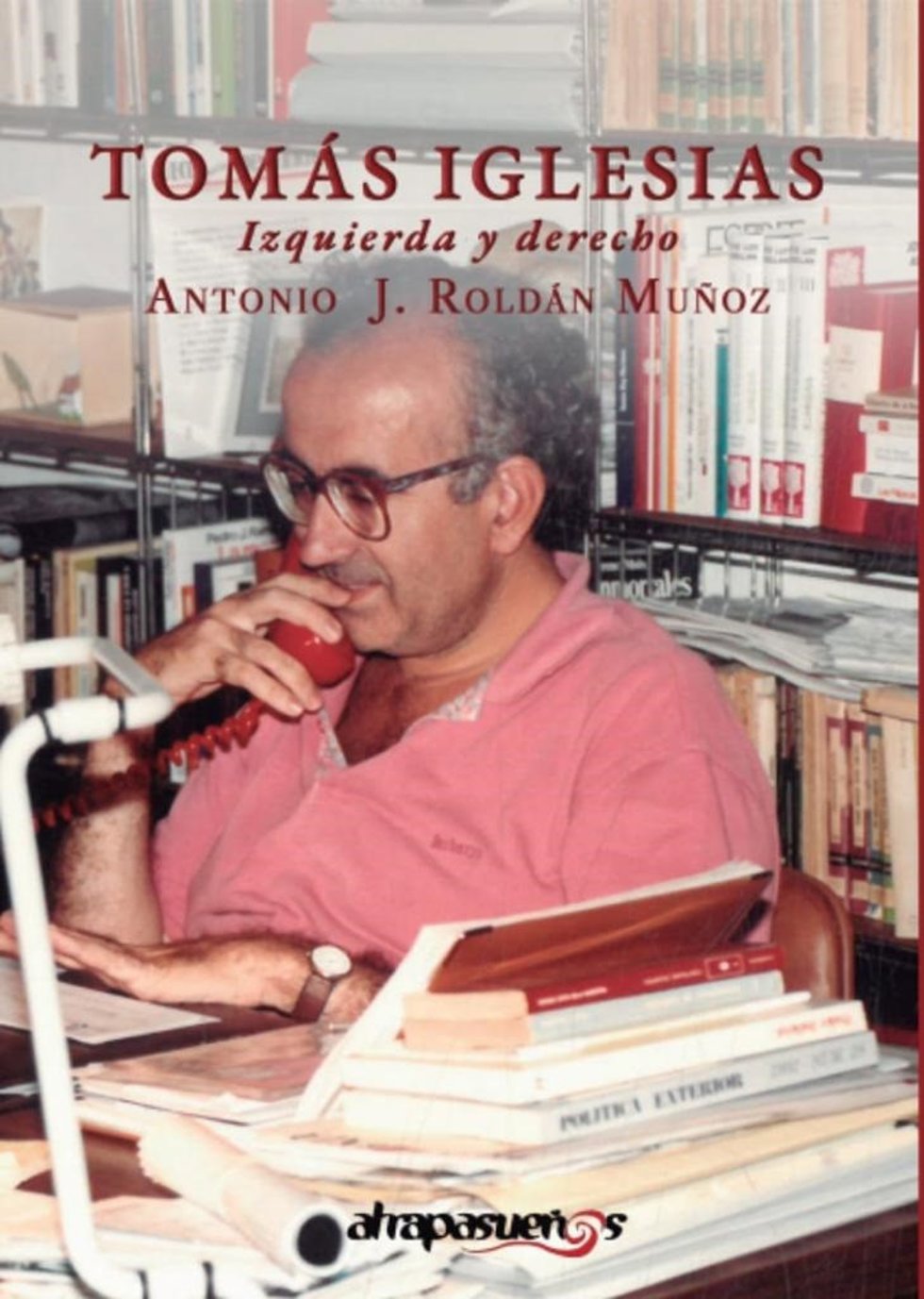 Imagen de la portada de la biografía del jurista y luchador por los Derechos Humanos Tomás Iglesias Pérez