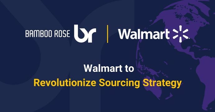 Walmart to revolutionize its sourcing strategy with Bamboo Rose.