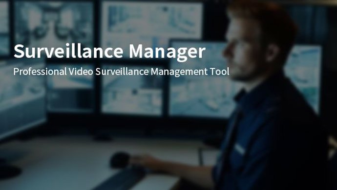 Surveillance Manager.