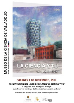 El Museo de la Ciencia de Valladolid presenta mañana 'La ciencia y tú' con textos ganadores del concurso de relato breve