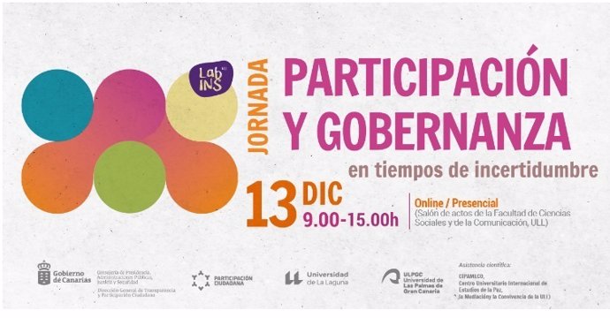 La Consejería de Presidencia, Administraciones Públicas, Justicia y Seguridad del Gobierno de Canarias, en colaboración con el Laboratorio de Innovación Social de la Universidad de La Laguna, organiza una jornada sobre participación y gobernanza.