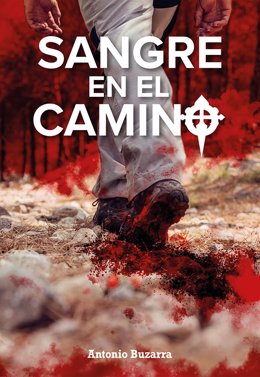 Antonio Buzarra presenta la novela Sangre en el camino. Hay un psicópata emboscado entre los peregrinos