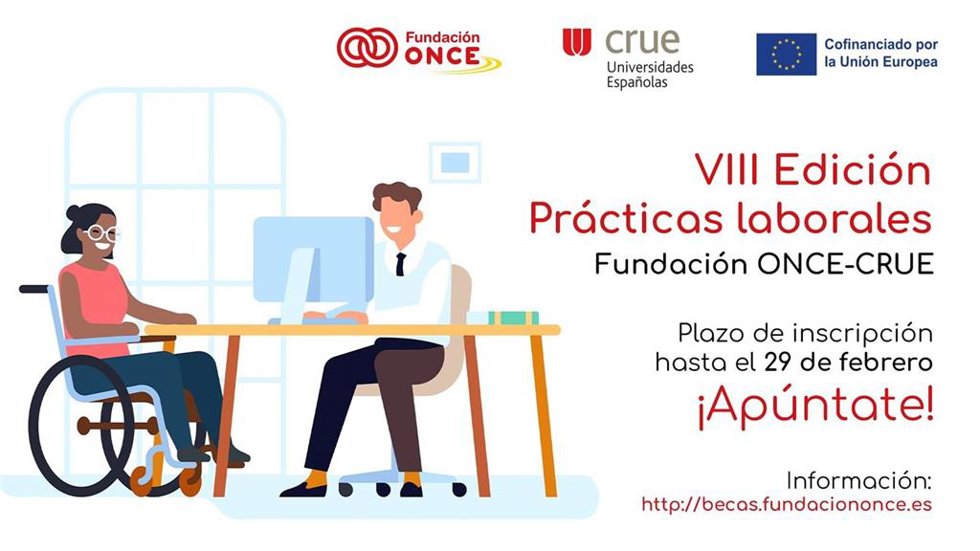 Fundación ONCE y Crue ofrecen 300 becas de prácticas para universitarios con discapacidad dotadas con 2.000 euros