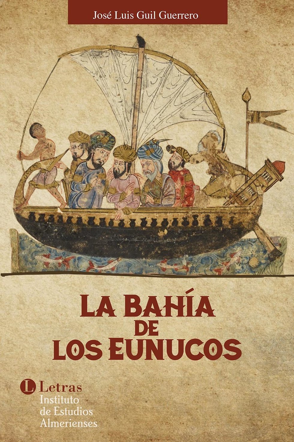 Archivo - El IEA publica 'La Bahía de Los Eunucos', de José Luis Guil Guerrero