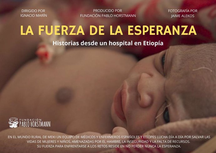 'La Fuerza De La Esperanza', El Cortometraje De Fundación Pablo Horstmann Que Muestra La Lacra De La Malnutrición En Etiopía