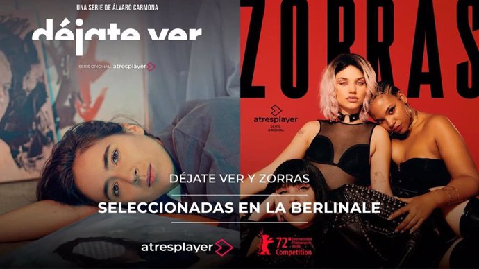 Déjate ver y Zorras, las series de Atresplayer que participan en el en el Festival de Berlín