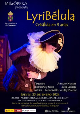 Ayuntamiento De Tomares: Nota De Prensa Y Cartel (La Ópera Llega A Tomares Este Jueves, 25 De Enero, Con La Obra Lyribélula, Crisálida En Tres Arias, De La Cía. Mikrópera)