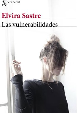 Elvira Sastre publica la novela Las vulnerabilidades, de Seix Barral