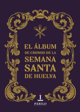 Portada del álbum de cromos de la Semana Santa de Huelva.