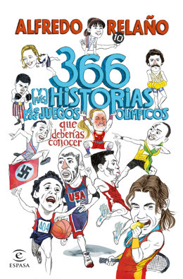 Alfredo Relaño publica '366 historias (y más) de los Juegos Olímpicos que deberías conocer'.