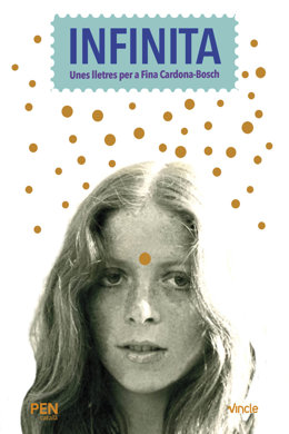 Vincle Editorial, amb la collaboració del PEN Catal, publica el llibre 'Infinita. Unes lletres per a Fina Cardona-Bosch'.