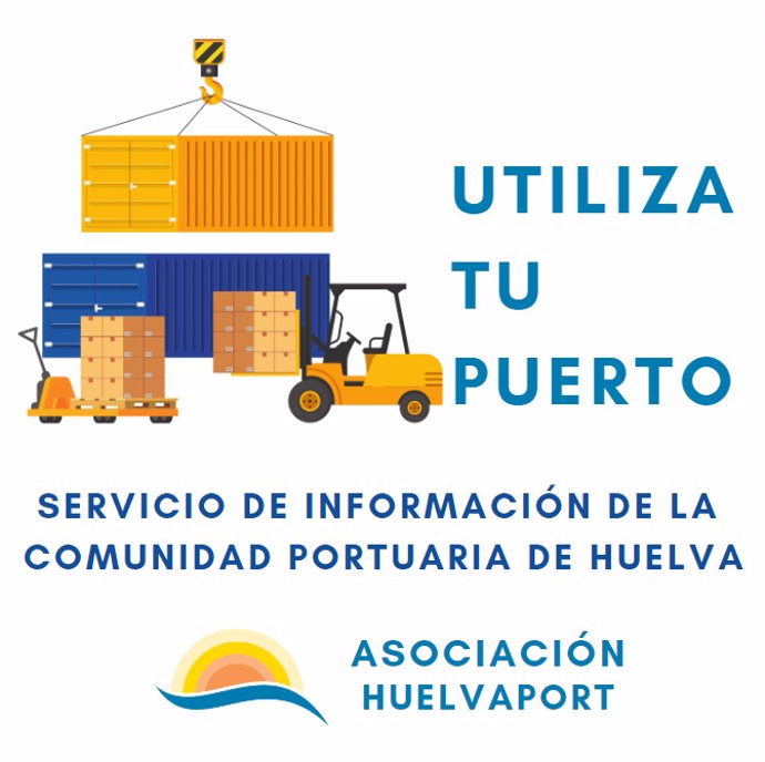 La Asociación HuelvaPort lanza el servicio 'Utiliza tu Puerto' .