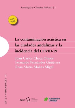 Fundación Unicaja colabora con la publicación de un estudio sobre la contaminación acústica y su relación con el COVID
