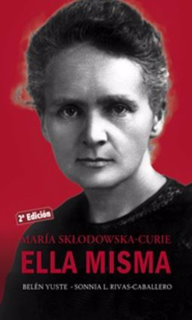 María Sklodowska-Curie. Ella misma