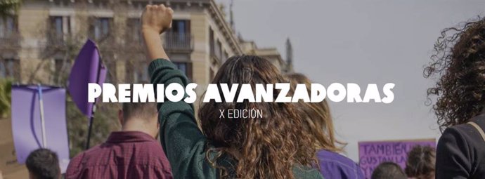 Los Premios Avanzadoras, convocados por la ONG Oxfam Intermón y 20 minutos, celebran su X edición